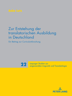 cover image of Zur Entstehung der translatorischen Ausbildung in Deutschland
